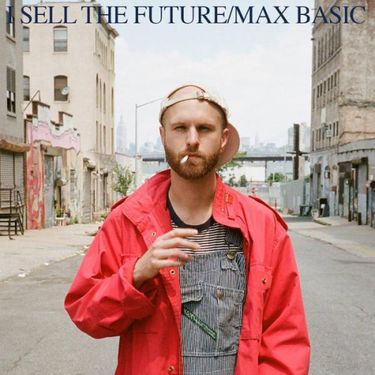 Max Basic - I Sell The Future