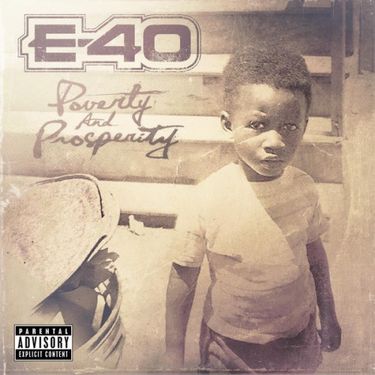 E-40 - Poverty & Prosperity