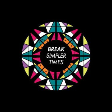 Break - Simpler Times