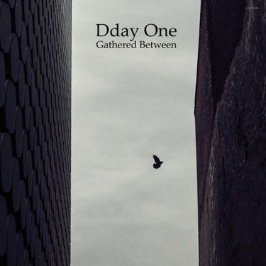 Dday One - Gathered Between