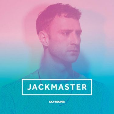 Jackmaster - DJ-Kicks