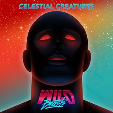 Wild Beasts - Celestial Creatures