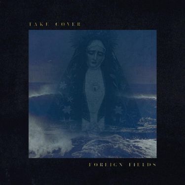 Foreign Fields - Take Cover