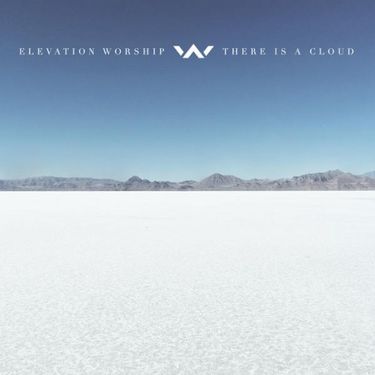 Elevation Worship - There Is a Cloud