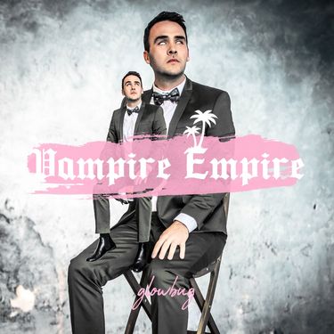 Glowbug - Vampire Empire