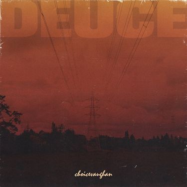 Choicevaughan - DEUCE