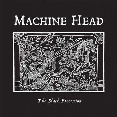 Machine Head - The Black Procession