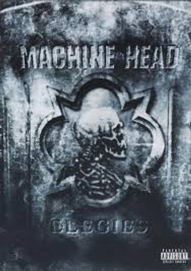 Machine Head - Elegies