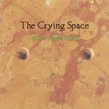 Eric Andersen - The Crying Space