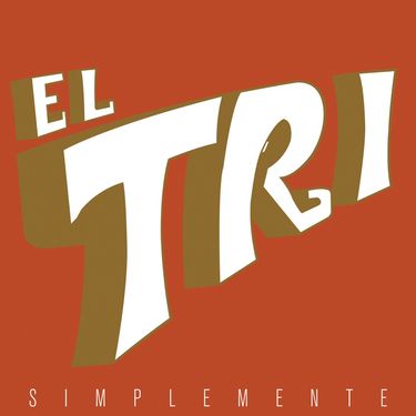 El Tri - Simplemente
