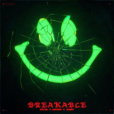 Kayzo & Graves - Breakable