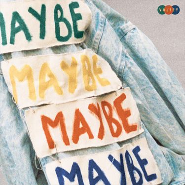 Valley - MAYBE