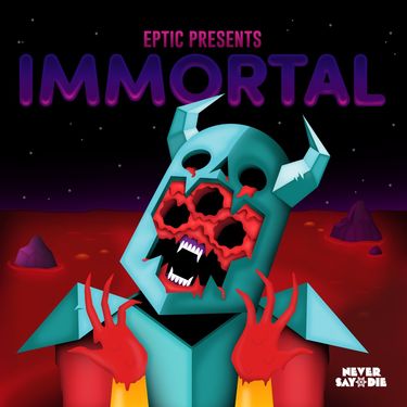 Eptic - Immortal