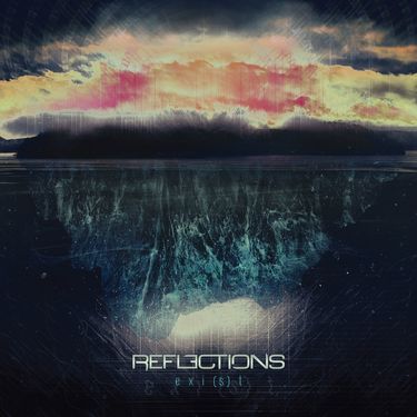 Reflections - Exi(s)t