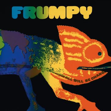 Frumpy - All Will Be Changed