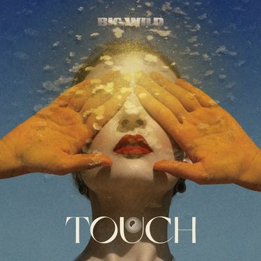 Big Wild - Touch