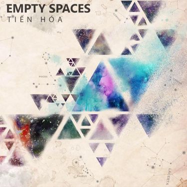 Empty Spaces - Tiến H&oacute;a