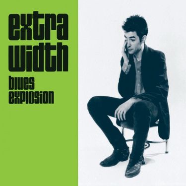 The Jon Spencer Blues Explosion - Extra Width
