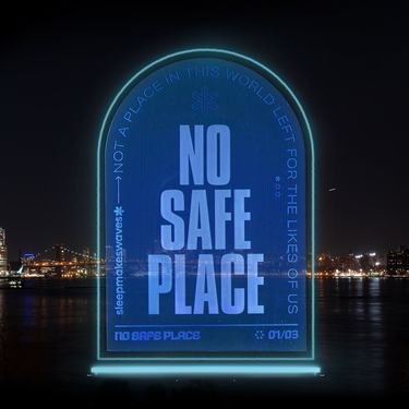 sleepmakeswaves - No Safe Place
