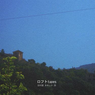 ロフト Tapes - Divide カセット 20