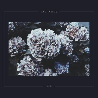 [.que] - And Inside