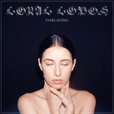 Loyal Lobos - Everlasting