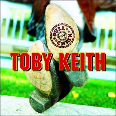 Toby Keith - Pull My Chain
