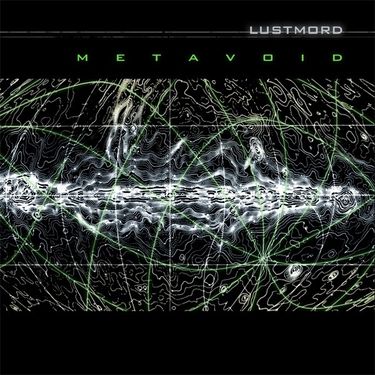 Lustmord - Metavoid