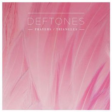 Deftones - Prayers/Triangles
