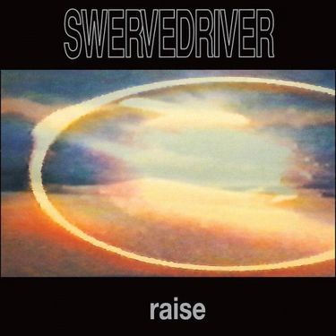 Swervedriver - Raise