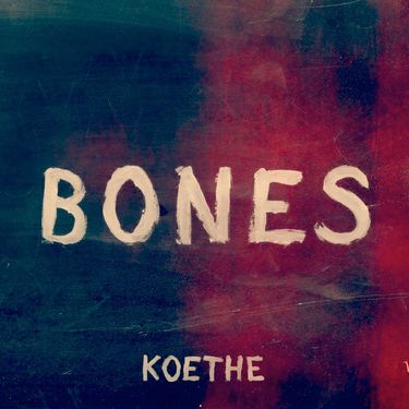 Koethe - Bones