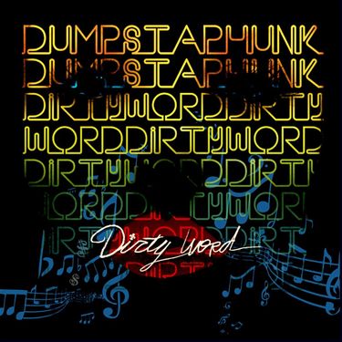 Dumpstaphunk - Dirty Word