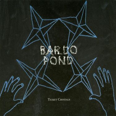 Bardo Pond - Ticket Crystals
