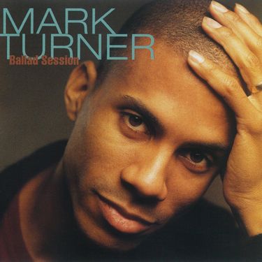 Mark Turner - Ballad Session