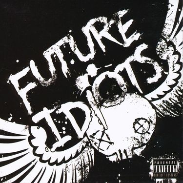 Future Idiots - Future Idiots