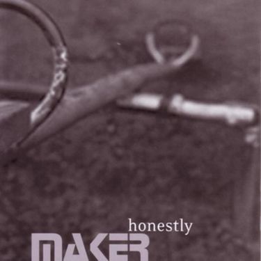 Maker - Honestly