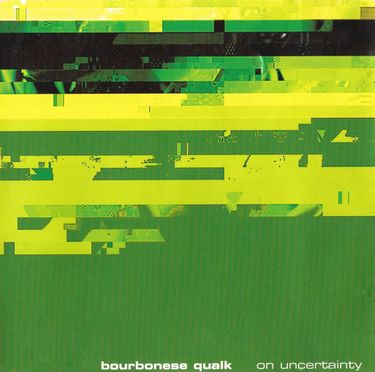 Bourbonese Qualk - On Uncertainty