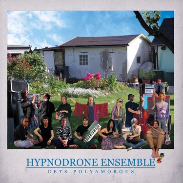 Hypnodrone Ensemble - Gets Polyamorous
