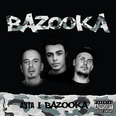 ​BAZOOKA - Asta E Bazooka