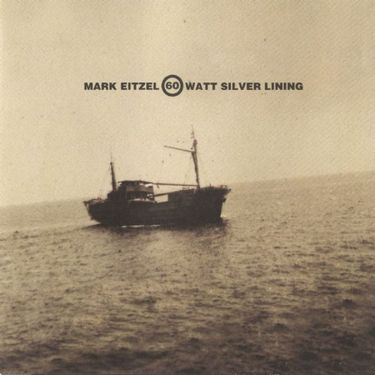 Mark Eitzel - 60 Watt Silver Lining