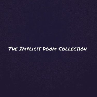 Implicit Doom - The Implicit Doom Collection