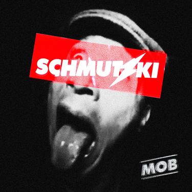 Schmutzki - Mob