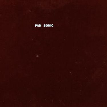 Pan Sonic - A