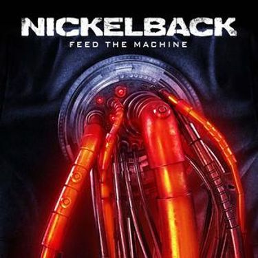 Nickelback - Feed the Machine