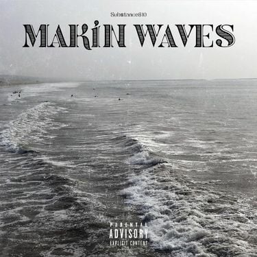 Substance810 - Making Waves