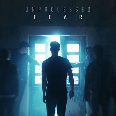 Unprocessed - Fear