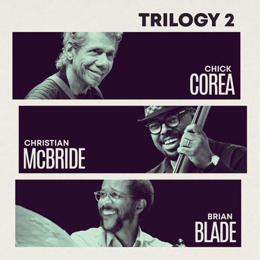 Chick Corea, Christian McBride & Brian Blade - Trilogy 2