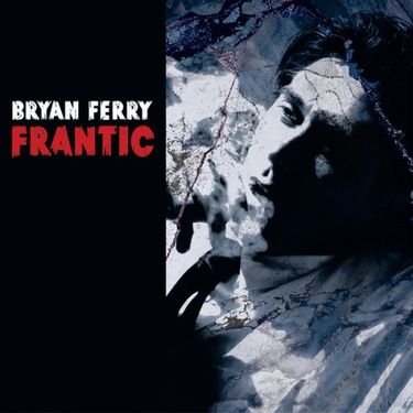 Bryan Ferry - Frantic
