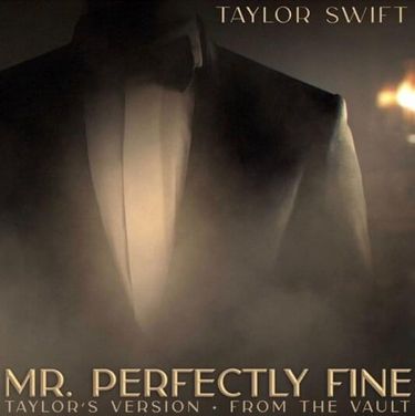 Taylor Swift - Mr. Perfectly Fine (Taylor&rsquo;s Version) (From The Vault)