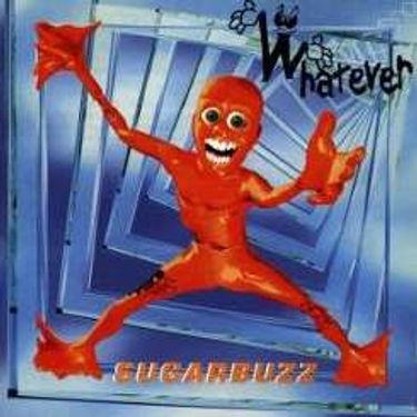 Whatever - Sugarbuzz